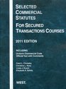 Selected Commercial Statutes For Secured Transactions Courses 2011