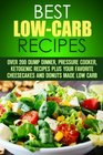 Best LowCarb Recipes Over 200 Dump Dinner Pressure Cooker Ketogenic Recipes Plus Your Favorite Cheesecakes and Donuts Made Low Carb