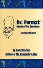 Dr Format Answers Your Questions Revised Edition