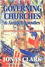 Governing Churches and Antioch Apostles