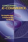 Conquering ECommerce The Complete Guide to Setting Up Shop on the Web