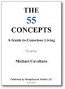 The 55 Concepts A Guide to Conscious Living
