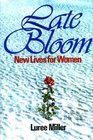 Late Bloom New Lives For Women
