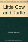 Little Cow and Turtle