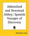 Abbotsford And Newstead Abbey Spanish Voyages Of Discovery