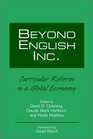 Beyond English Inc Curricular Reform in a Global Economy