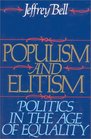 Populism and Elitism Politics In the Age of Equality