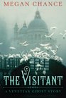 The Visitant A Venetian Ghost Story