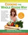 Cooking the Whole Foods Way Your Complete Everyday Guide to Healthy Delicious Eating with 500 VeganRecipes Menus Techniques Meal Planning Buying Tips Wit and Wisdom