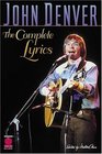John Denver: The Complete Lyrics