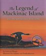 The Legend of Mackinac Island 10th Anniversary Edition w/ DVD