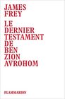 Le Dernier Testament de Ben Zion Avrohom