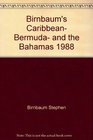 Birnbaum's Caribbean Bermuda and the Bahamas 1988