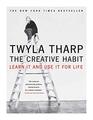 The Creative Habit : Learn It and Use It for Life