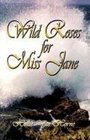 Wild Roses for Miss Jane (Time Travelers, 2)