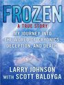 Frozen My Journey Into the World of Cryonics Deception and Death