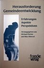 Herausforderung Gemeindeentwicklung Erfahrungen Aspekte Perspektiven