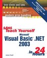 Sams Teach Yourself Microsoft Visual Basic NET 2003  in 24 Hours Complete Starter Kit