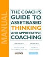 The Coach's Guide To AssetBased Thinking And Appreciative Coaching
