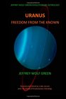 Jeffrey Wolf Green Evolutionary Astrology Uranus  Freedom from the Known