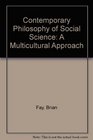 Contemporary Philosophy of Social Science A Multicultural Approach  1