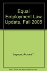 Equal Employment Law Update Fall 2005