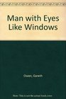 Man with Eyes Like Windows T/pb