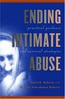Ending Intimate Abuse Practical Guidance And Survival Strategies