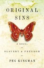 Original Sins A Novel of Slavery and Freedom