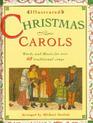 Illustrated Christmas Carols  Words and Music for Over 40 Traditional Songs