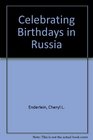 Celebrating Birthdays in Russia