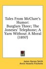 Tales From McClure's Humor Burglars Three The Joneses' Telephone A Yarn Without A Moral