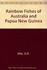 Rainbowfishes of Australia and Papua New Guinea