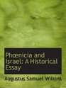 Phnicia and Israel A Historical Essay