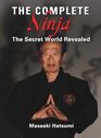 The Complete Ninja The Secret World Revealed