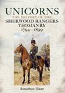 UNICORNS  HISTORY OF THE SHERWOOD RANGERS YEOMANRY 17941899