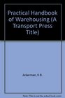 Practical handbook of warehousing 3rd edition
