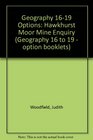 Geography 1619 Options Hawkhurst Moor Mine Enquiry