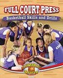 Full Court Press Basketball Skills and Drills