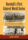 Baseball's First Colored World Series The 1924 Meeting of the Hilldale Giants and Kansas City Monarchs