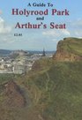 A Guide to Holyrood Park  Arthur's Seat