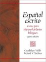 Espaol escrito Curso para hispanohablantes bilinges