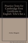 Practice Tests for Cambridge First Certificate in English Tchr's Set 2
