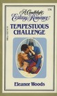 Tempestuous Challenge (Candlelight Ecstasy Romance, No 174)