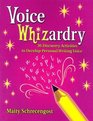 Voice Whizardry 36 Activities to Discover Personal Writing Voice