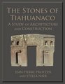 The Stones of Tiahuanaco A Study of Architecture and Construction