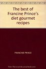 The best of Francine Prince's diet gourmet recipes