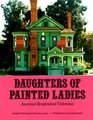 Daughters of Painted Ladies America's Resplendent Victorians