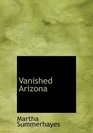 Vanished Arizona