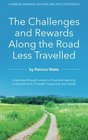 The Challenges and Rewards Along the Road Less Travelled A Memoir Spanning 50 Years and Two Continents